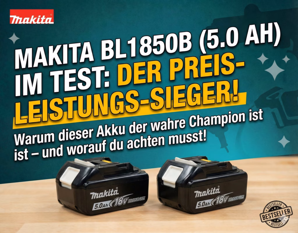 Der Makita BL1850B ist der 18V Preis-Leistungs-Sieger bei Makita Ersatzakkus