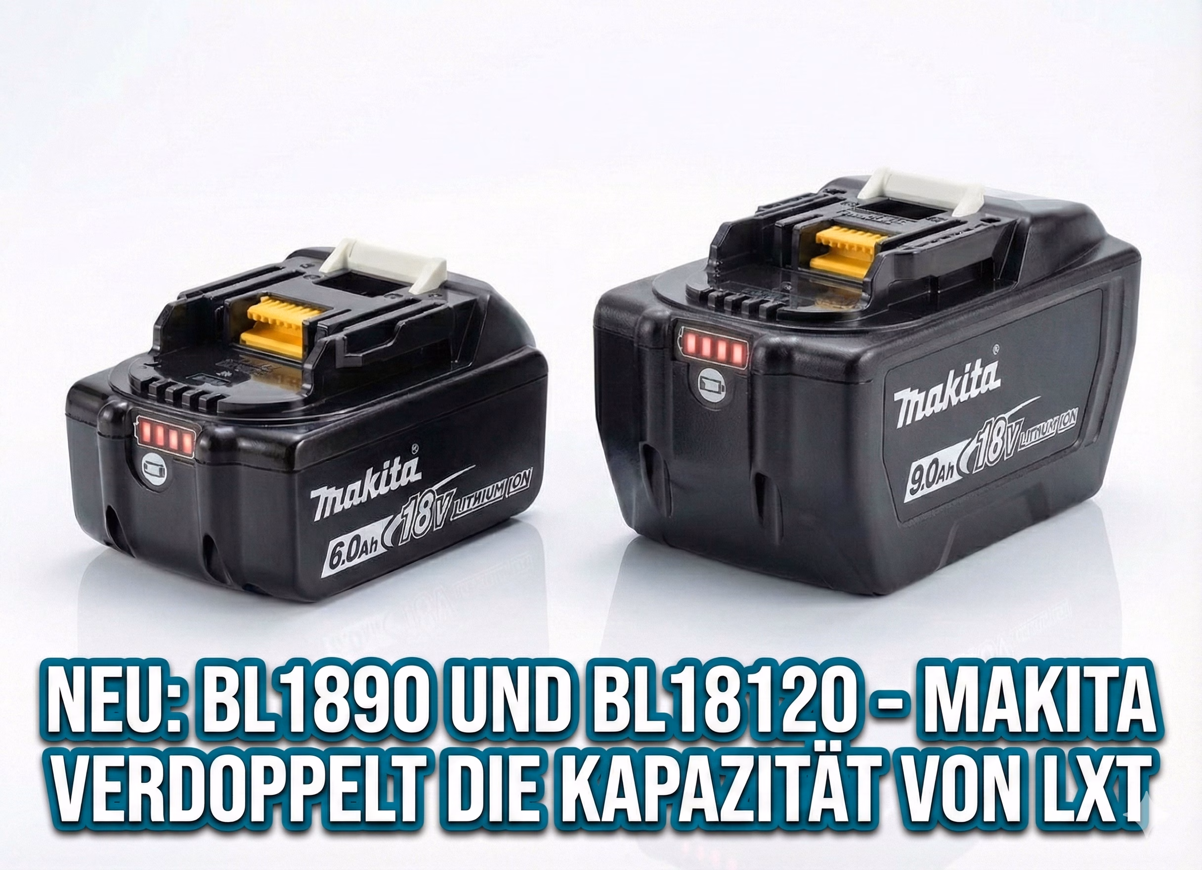Größenvergleich: Standard Makita BL1860 (6.0 Ah) Akku neben dem neuen, deutlich höheren Makita BL1890 (9.0 Ah) Hochleistungs-Akku