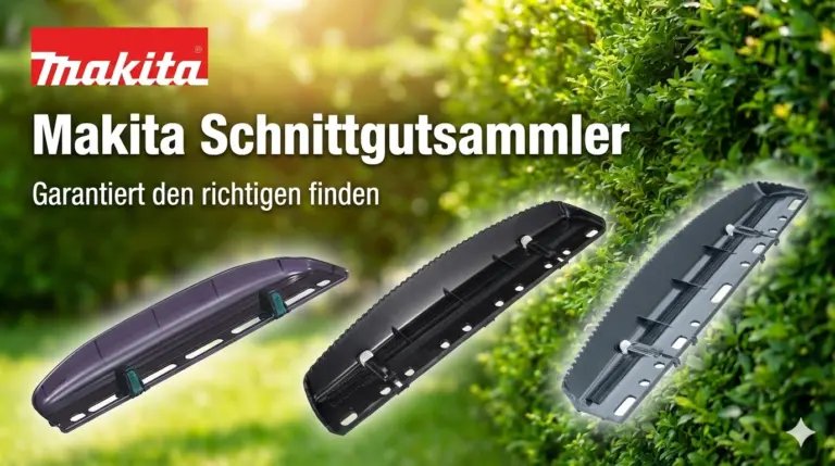 Beitragsbild, das drei verschiedene Modelle von Makita Schnittgutsammlern für Heckenscheren vor einem sonnigen Hecken-Hintergrund zeigt. Der Text auf dem Bild lautet: 'Makita Schnittgutsammler - Garantiert den richtigen finden'.