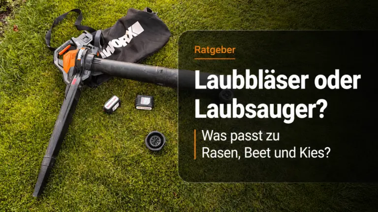 Laubbläser oder Laubsauger – Ratgeber für die richtige Wahl auf Rasen, im Beet und auf Kies