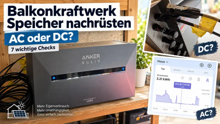 Balkonkraftwerk Speicher nachrüsten – AC- oder DC-Speicher mit Anker SOLIX Solarbank 3 Pro