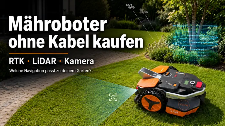 Mähroboter ohne Begrenzungskabel kaufen mit RTK, LiDAR und Kamera als Navigationssysteme im Vergleich